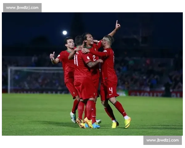 葡萄牙队迎战北爱尔兰 全力争胜为世界杯预选赛积累宝贵积分